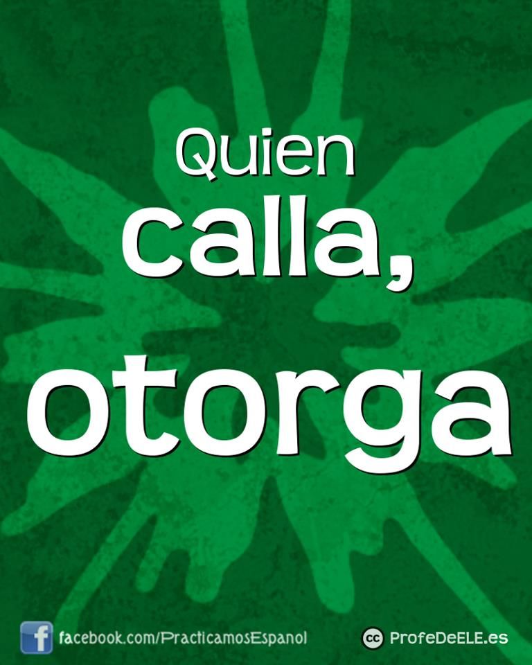 qué significa el que calla otorga