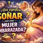 qué significa soñar con una mujer embarazada
