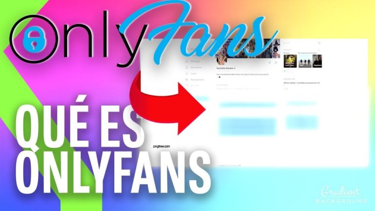Qué significa OnlyFans:  Sobre su funcionamiento, historia y beneficios