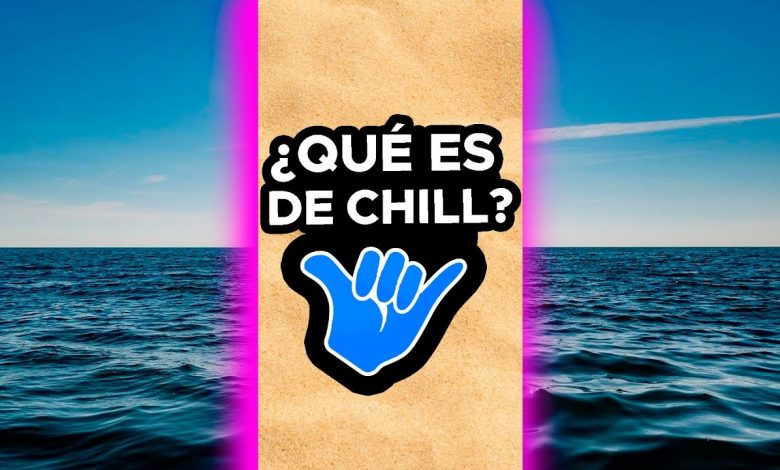 qué significa chill
