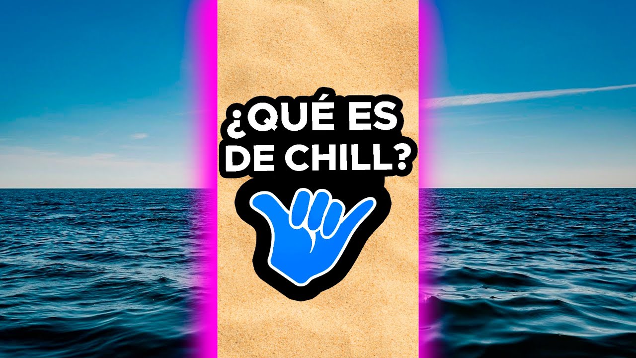 qué significa chill