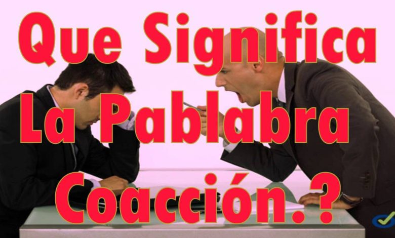 qué significa coacción