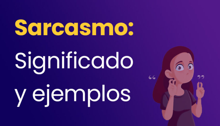 qué significa sarcasmo