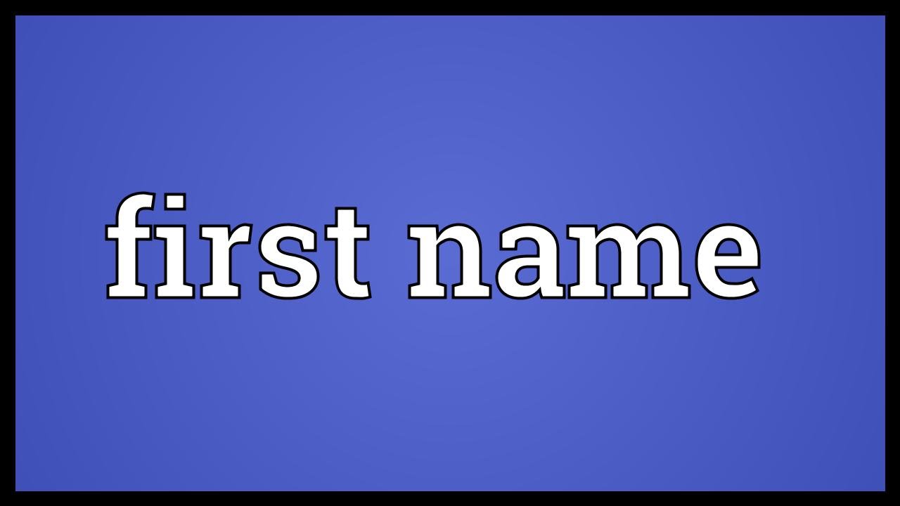 qué significa first name