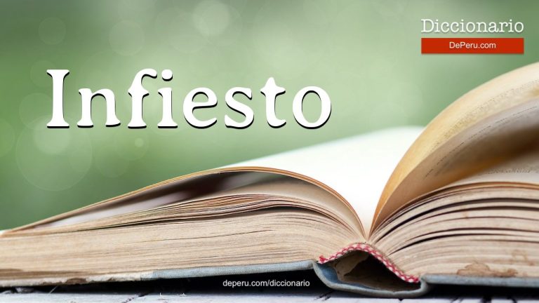 ¿Qué significa infiesto? Definición, origen y usos completos