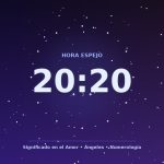 20:20 significado: hora espejo, amor, ángeles y numerología